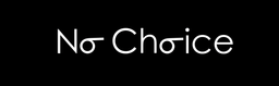 No Choice Store Coupons and Promo Code